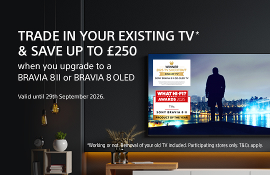 BRAVIA * Trade In Offer